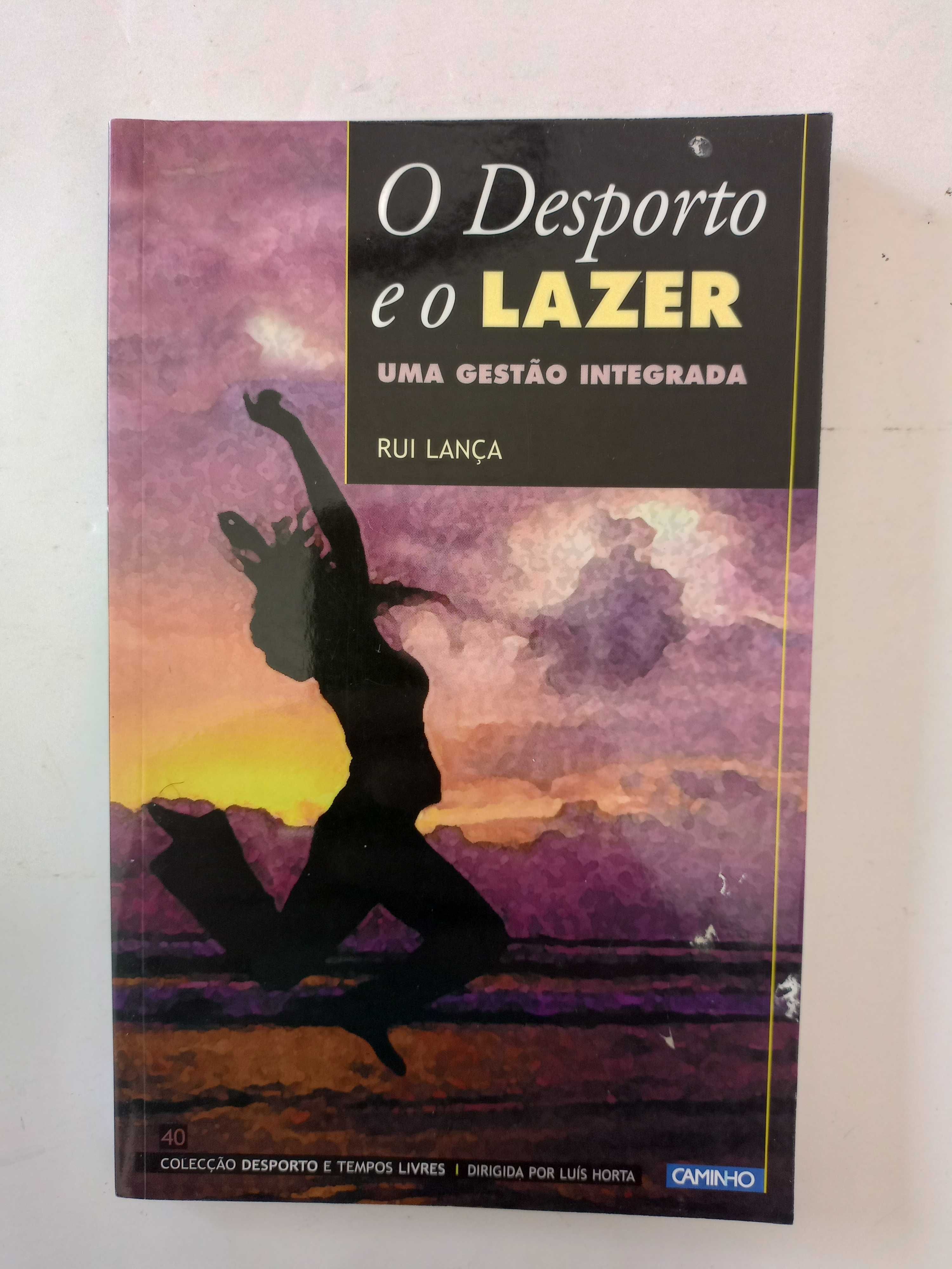 O Desporto e o Lazer - Uma gestão integrada - Rui Lança