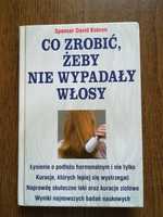 Książka - Co zrobić, żeby nie wypadały włosy - Spencer David Kobren