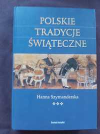 Hanna Szymanderska Polskie Tradycje Świąteczne jak nowa Wa-wa polecam