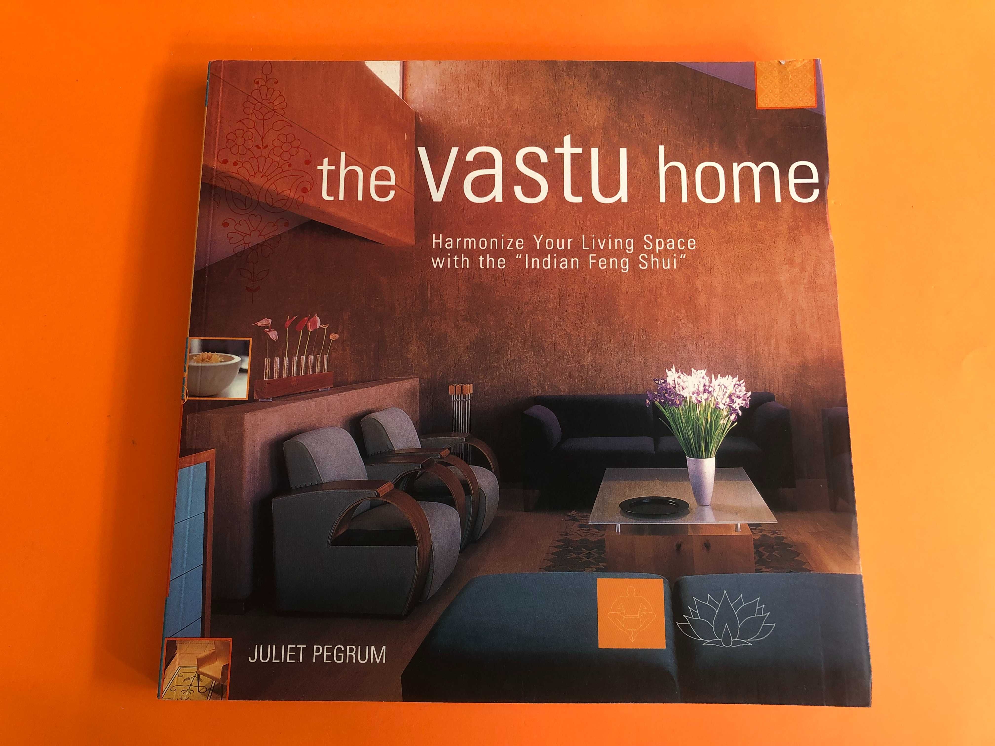 The VASTU Home (Indian Feng Shui) -  Juliet Pegrum -Decoração