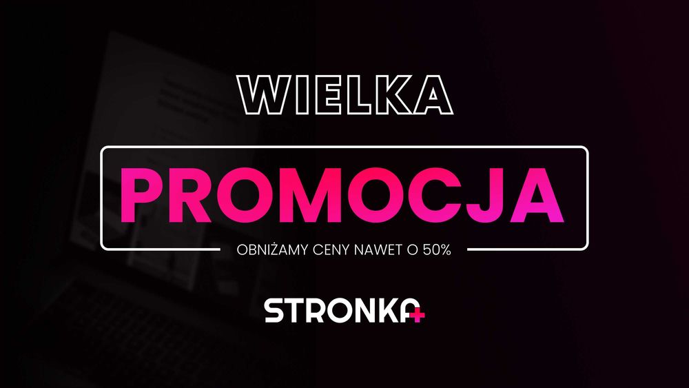 PROMOCJA! Strony internetowe, social media, grafika: nawet -50%