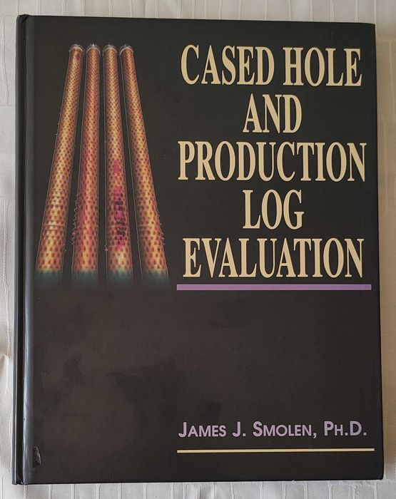 Cased Hole and Production Log Evaluation - James J. Smolen [GEOLOGIA]