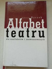 Alfabet teatru dla analfabetów i zaawansowanych. Tadeusz Nyczek