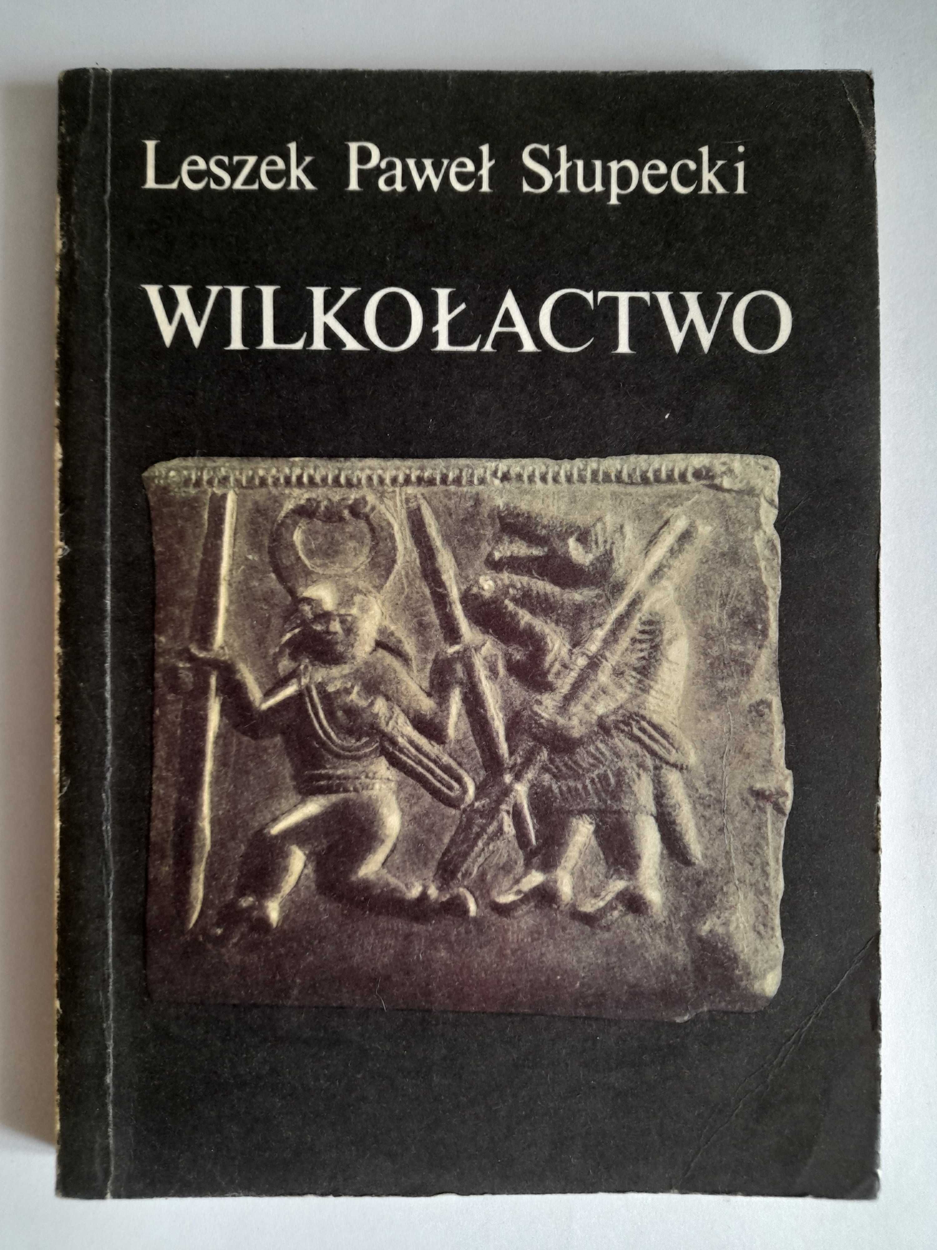 WILKOŁACTWO Leszek Paweł Słupecki