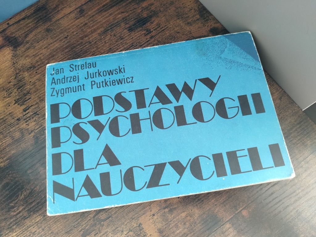 Podstawy psychologii dla nauczycieli Strelau Jurkowski Putkiewicz