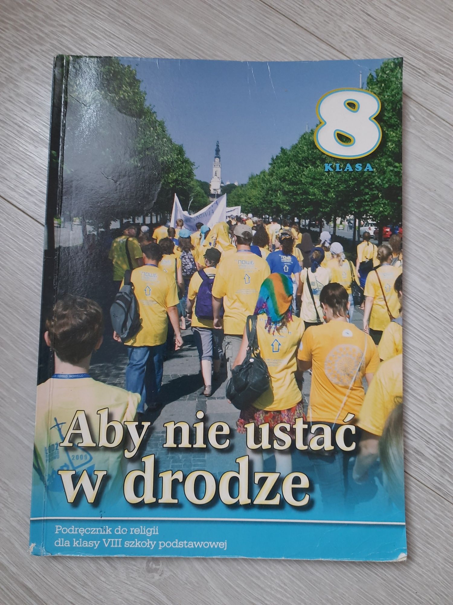 "Aby nie ustać w drodze" - Podręcznik do religii dla klasy 8.