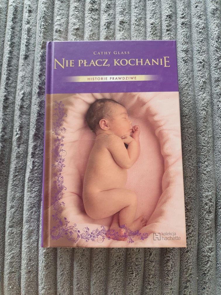 "Nie płacz kochanie" Cathy Glass.