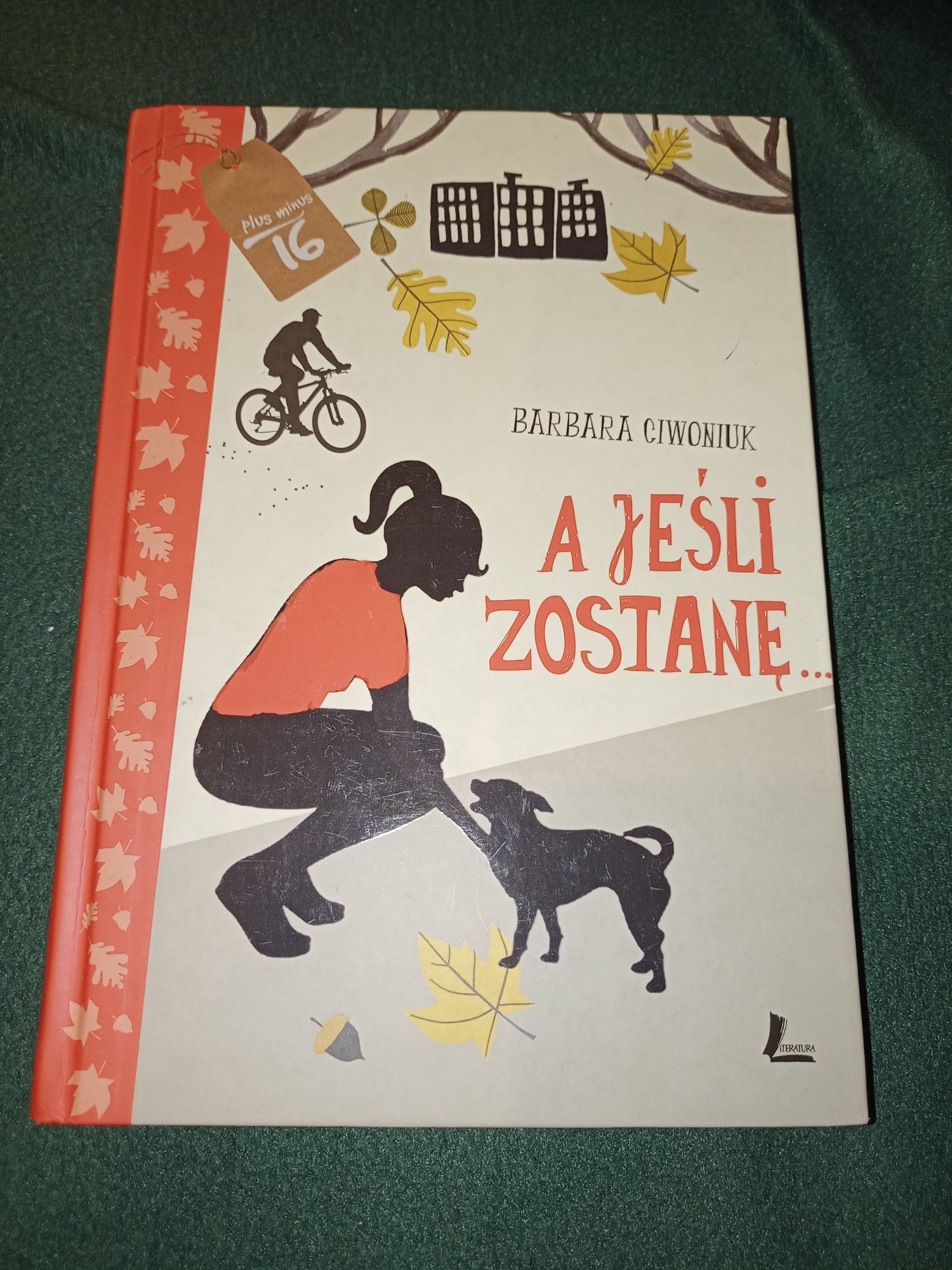 Książka A jeśli zostanę Barbara Ciwoniuk seria Plus Minus 16