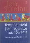 Temperament jako regulator zachowania z perspektywy półwiecza STRELAU