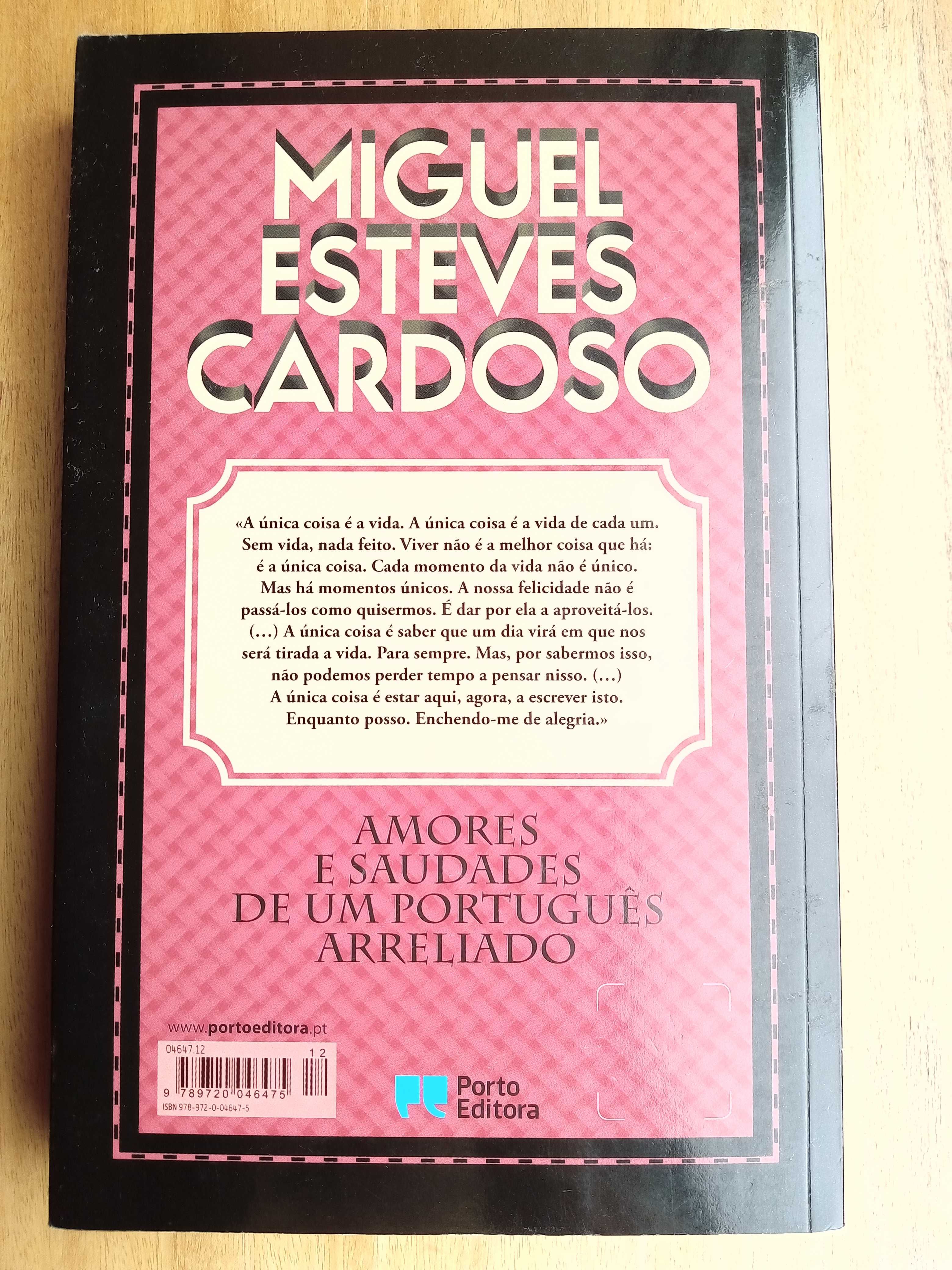 Amores e saudades de um português arreliado, Miguel Esteves Cardoso