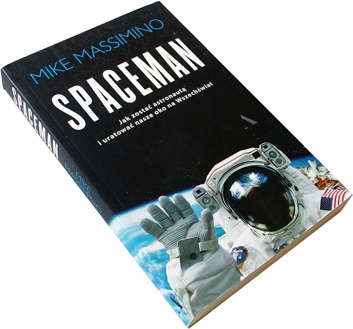 SPACEMAN Jak zostać Astronautą - Mike Massimino