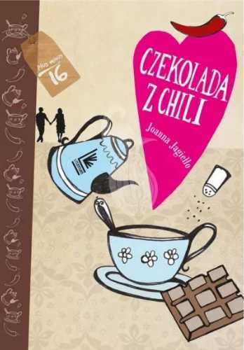 Czekolada z chili - Joanna Jagiełło, Olga Reszelska