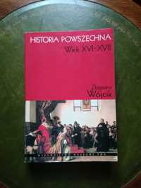 Historia POWSZECHNA WIEK XVI-XVII Zbigniew Wójcik Warszawa 2008