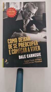 Dale Carnegie - como deixar de se preocupar e começa  a viver