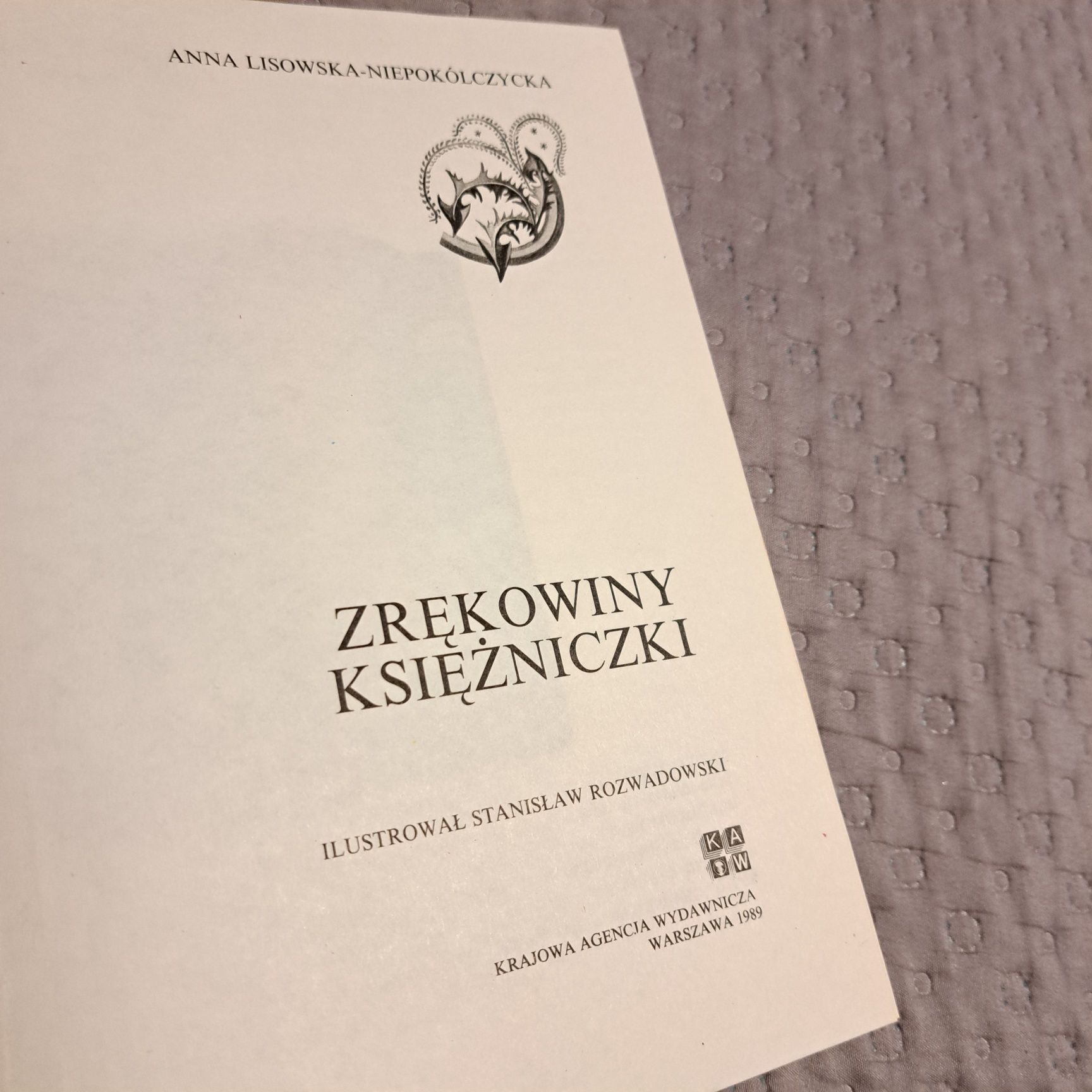 Zrękowiny Księżniczki, Anna Lisowska- Niepokólczycka