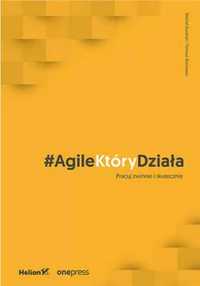 #AgileKtóryDziała. Pracuj zwinnie i skutecznie - Michał Dusiński, Tom