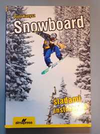 Snowboard. Śladami instruktora Kunysz Piotr wydanie 2013