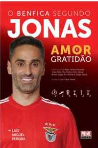 O Benfica Segundo Jonas
Amor e Gratidão