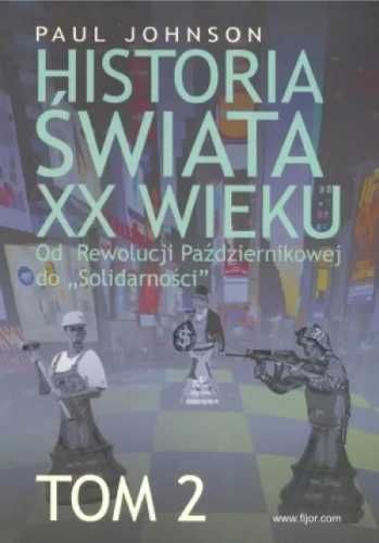 Historia świata XX wieku T.2 - Paul Johnson