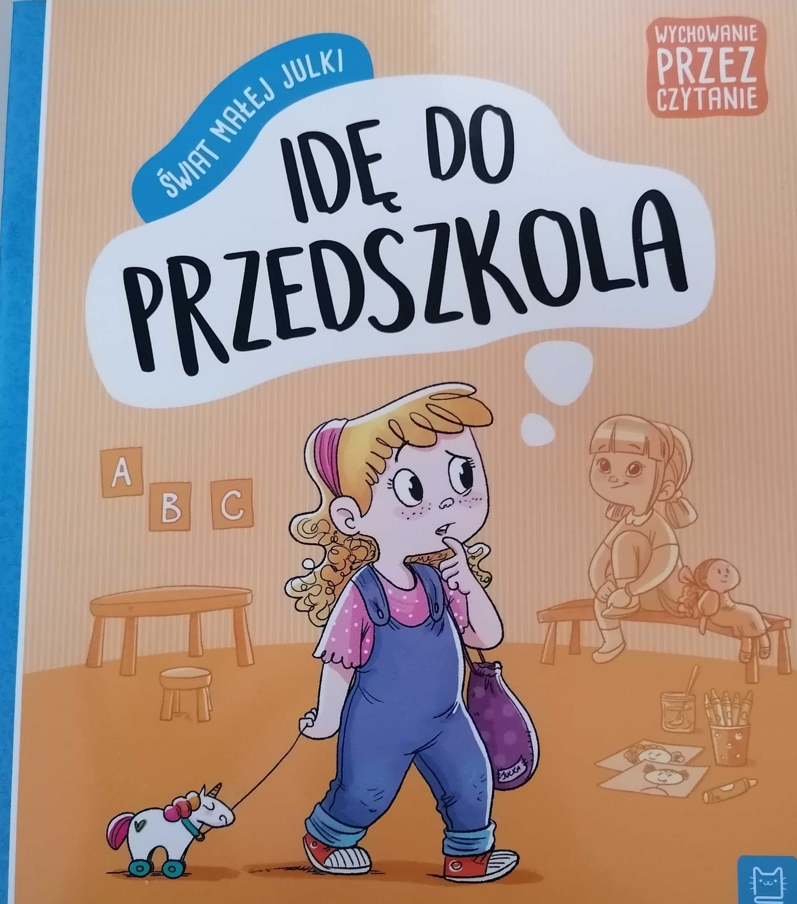 Świat małej Julki - Idę do przedszkola