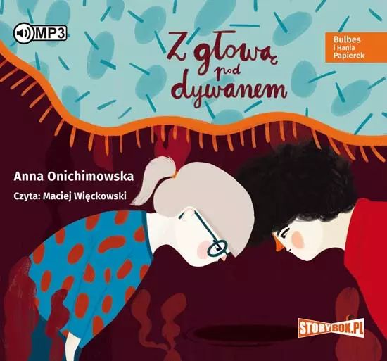 Bulbes i Hania Papierek. Z głową pod dywanem. Audiobook. StoryBox