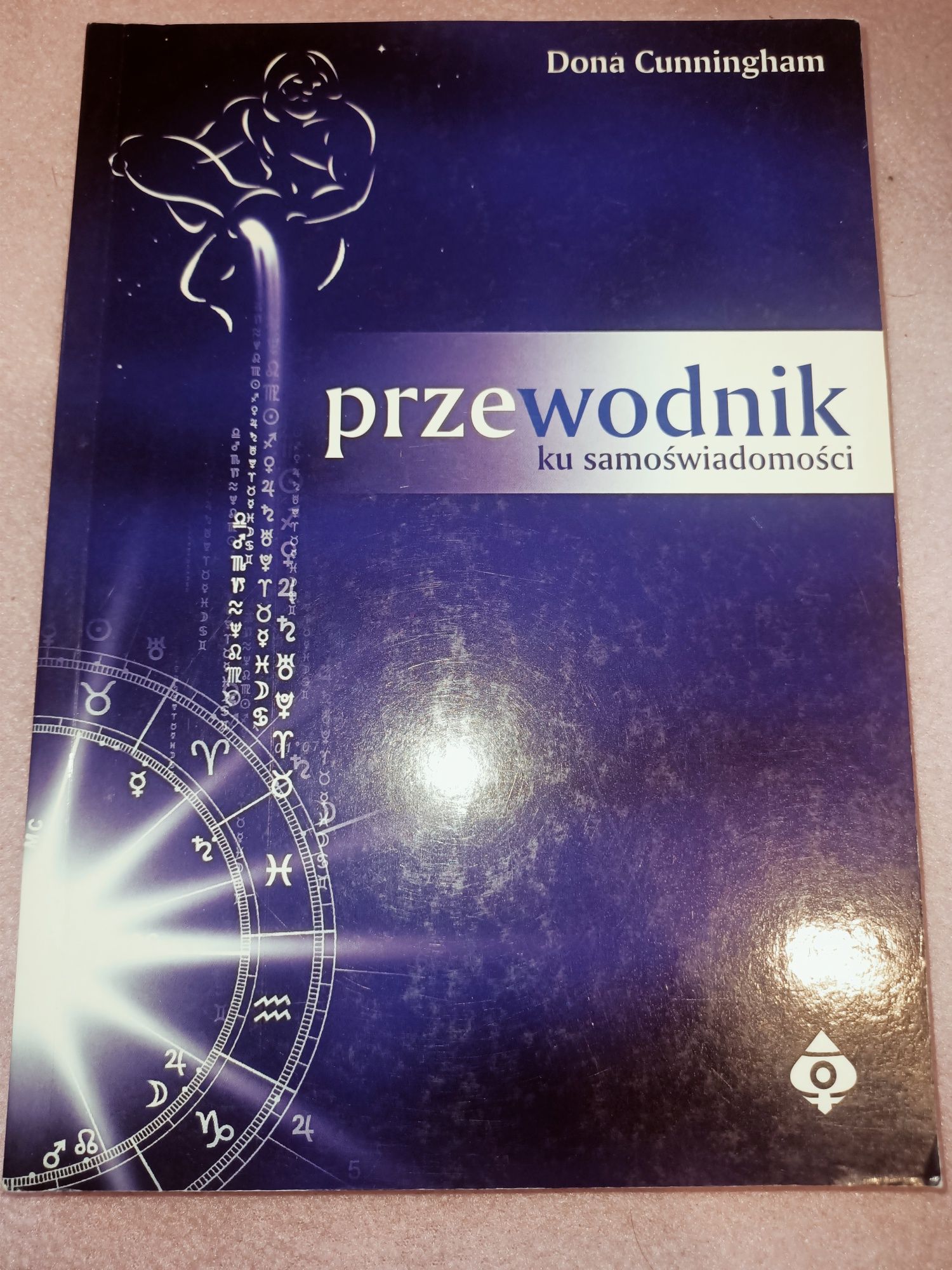 Astrologiczny przewodnik ku samoświadomości Dona Cunningham