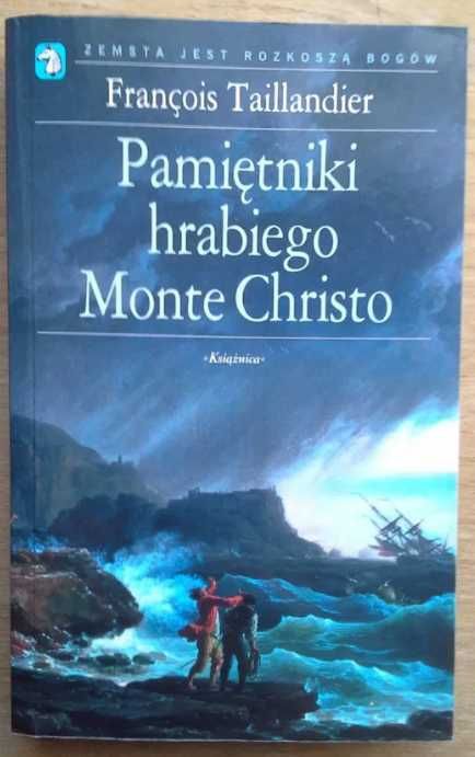 Pamiętniki hrabiego Monte Christo - Francois Taillandier  Nowe