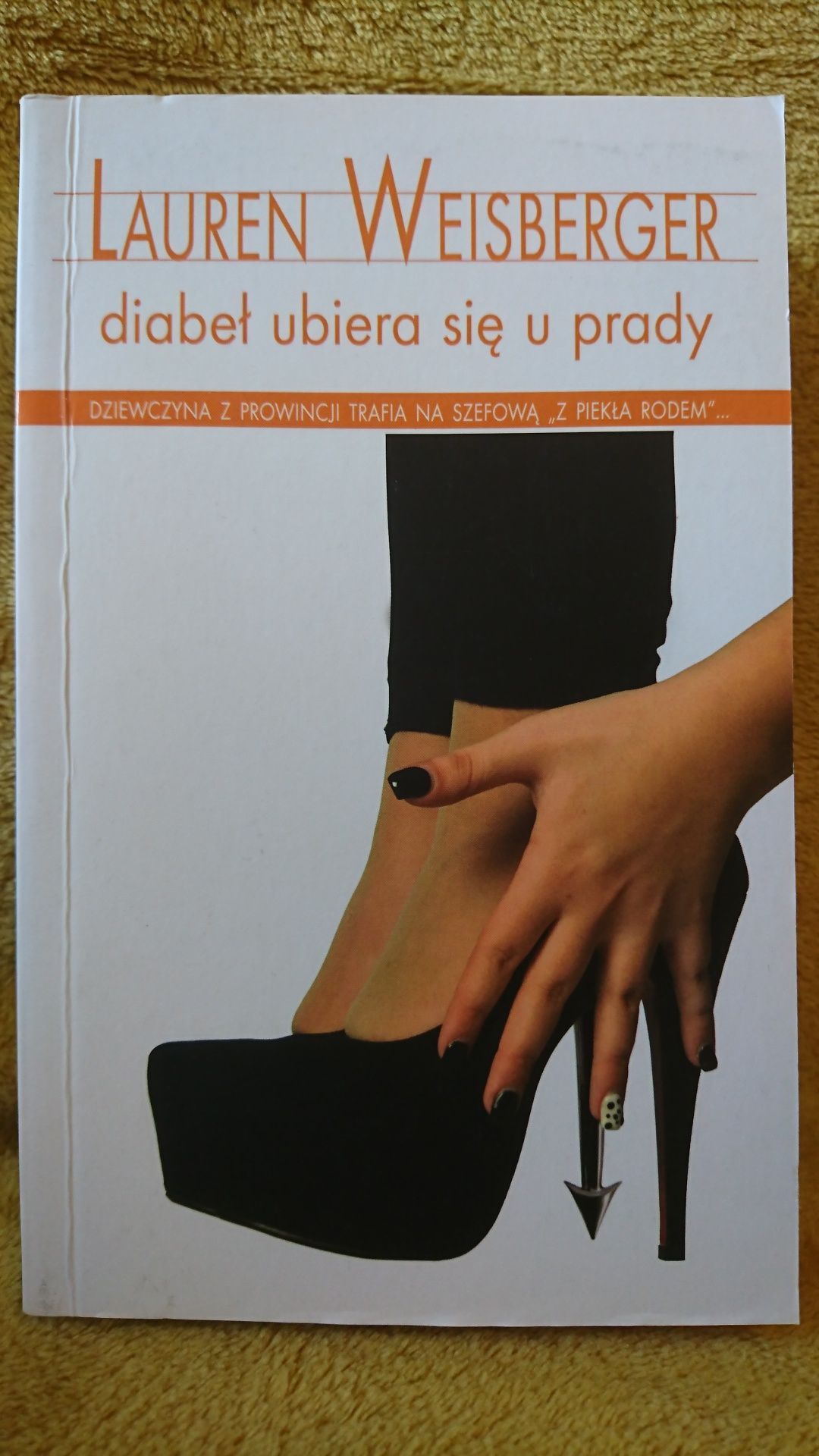 Diabeł ubiera się u Prady - Lauren Weisberger.