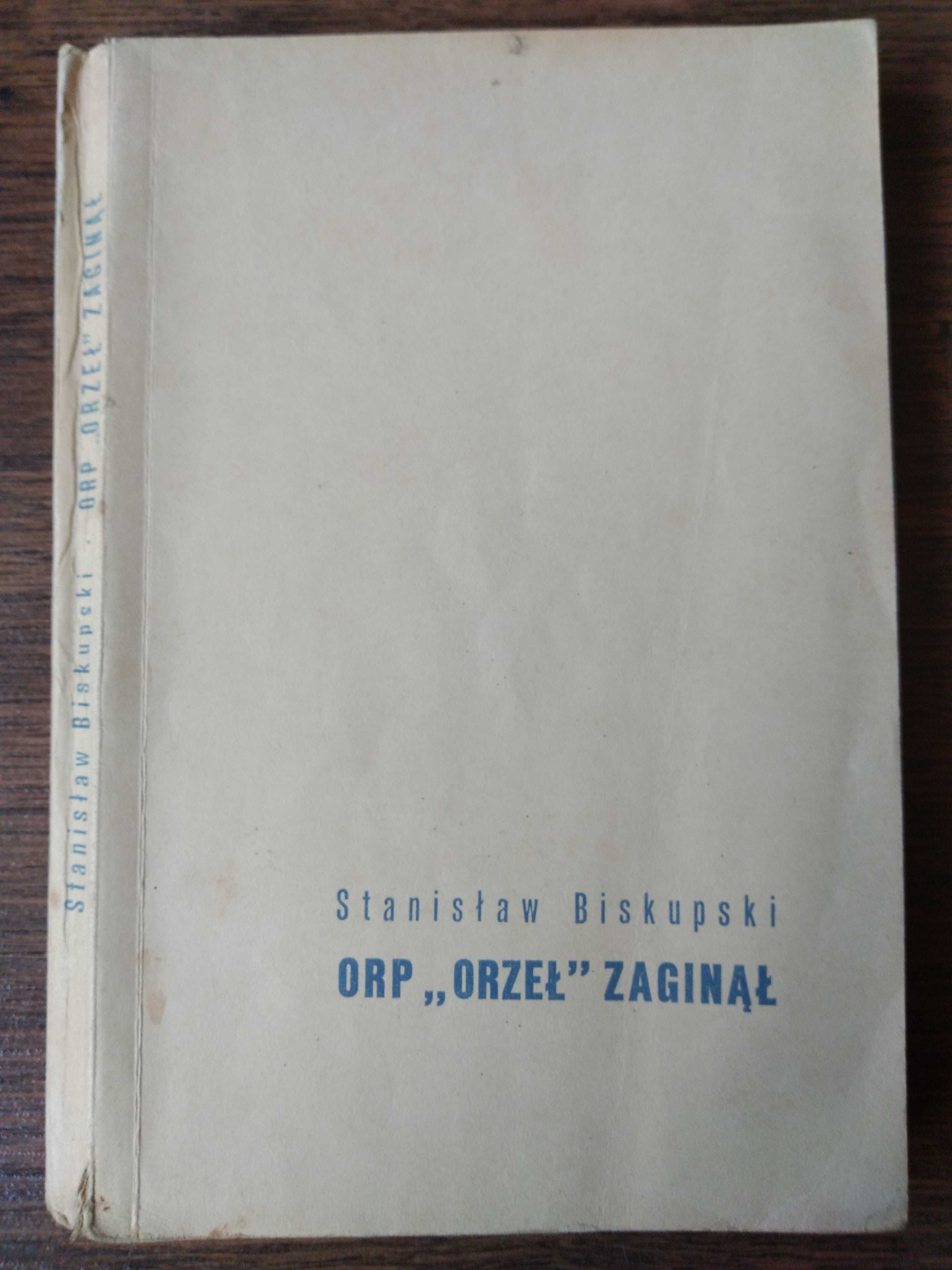 ORP "Orzeł" zaginął. Stanisław Biskupski