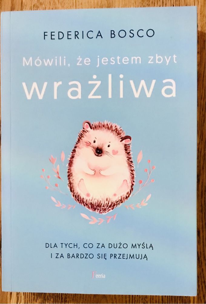 Mówili, że jestem zbyt wrażliwa Bosco Federica