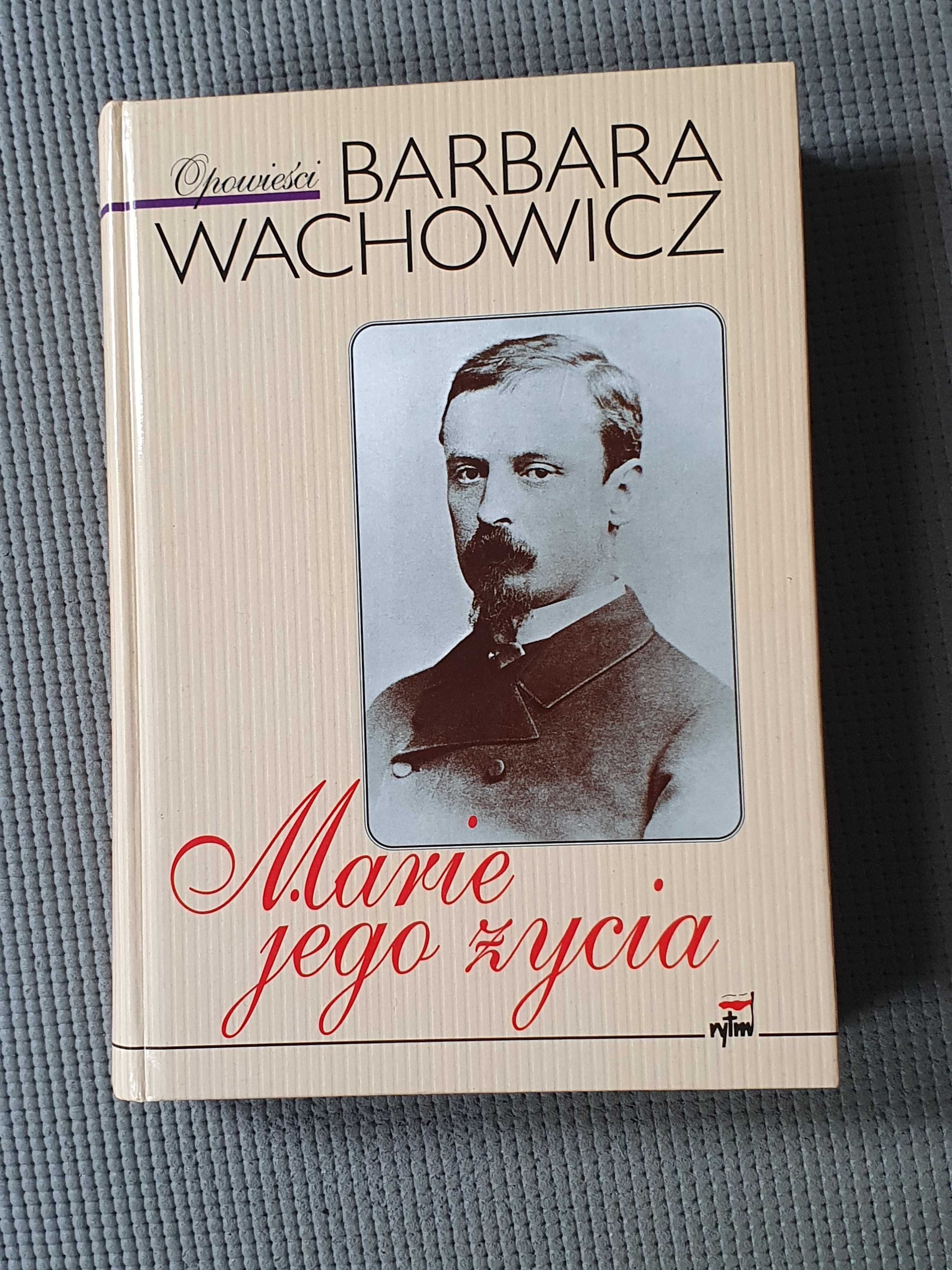 Marie jego życia - B. Wachowicz, z autografem