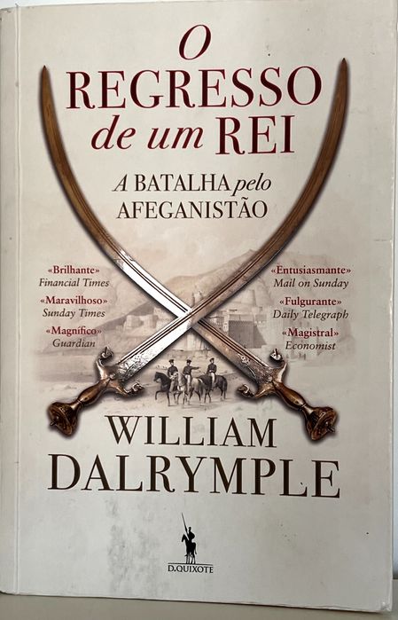 O Regresso de um Rei - A batalha pelo Afeganistão de William Dalrymple