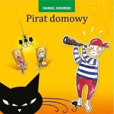 Pirat domowy - Daniel Sikorski, Małgorzata Piskunowicz