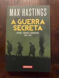 Livro "A Guerra Secreta" - Max Hastings