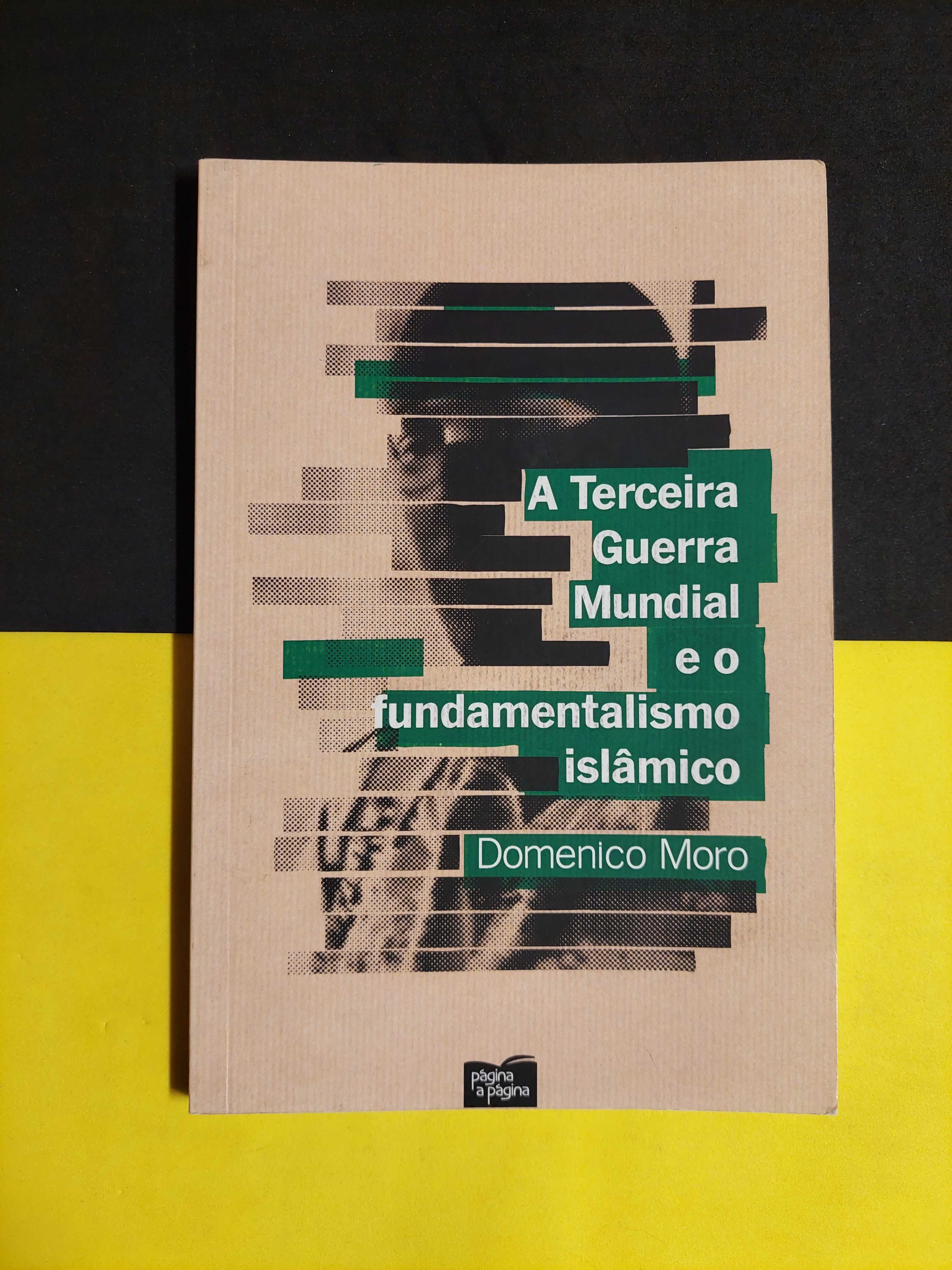 Domenico Moro - A terceira guerra mundial e o fundamentalismo islâmico