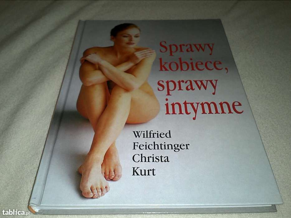 Sprawy kobiece, sprawy intymne. Wilfried Feichtinger Christa Kurt