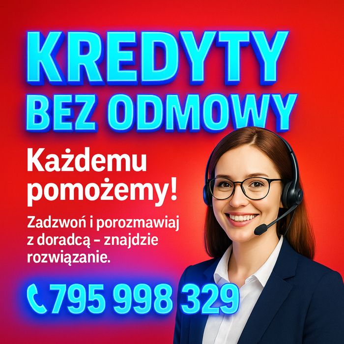 Kredyty bez odmowy dla kazdego