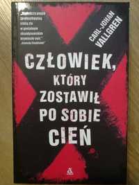 Carl-Johan Vallgren - człowiek, który zostawił po sobie cień