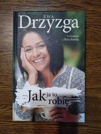 Ewa Drzyzga - Jak ja to robię