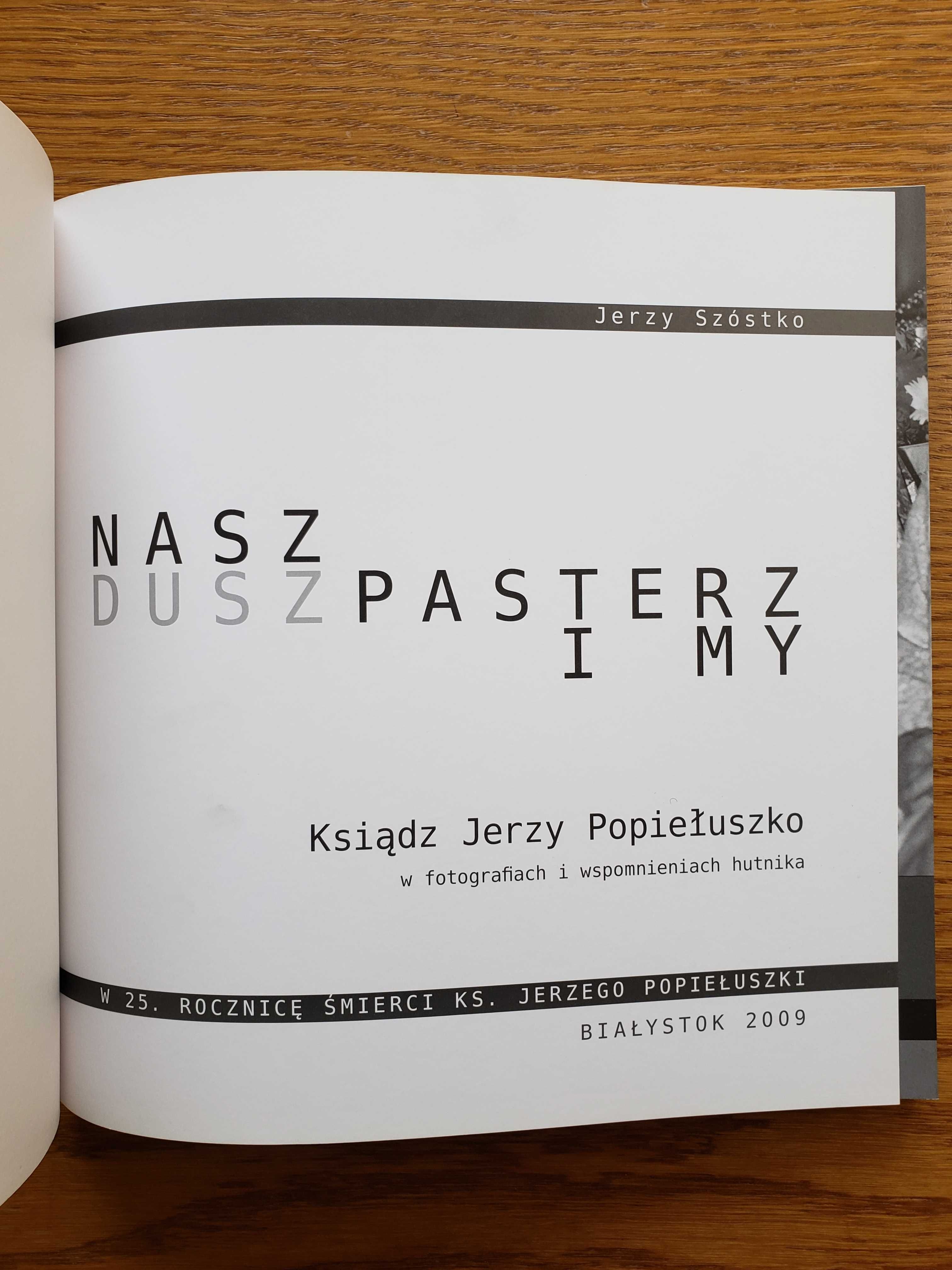 Nasz Duszpasterz i my - fotografie i wspomnienia - Jerzy Szóstko