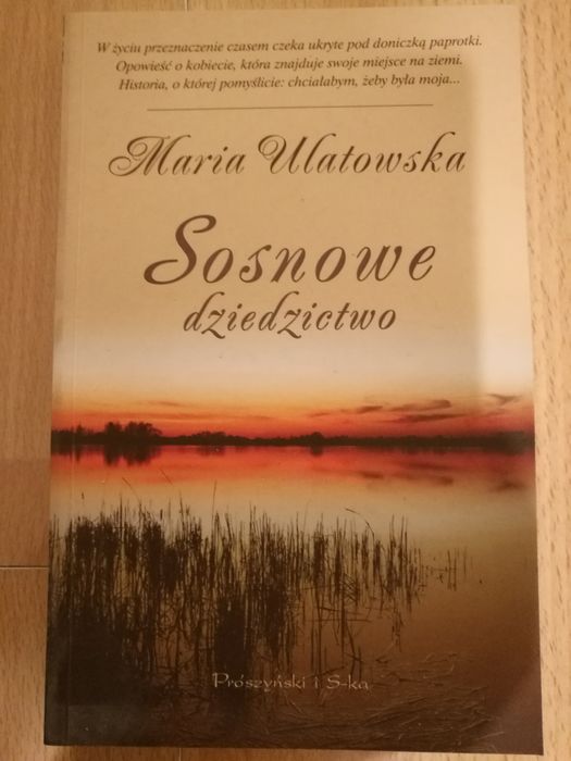 Sosnowe dziedzictwo - Maria Ulatowska