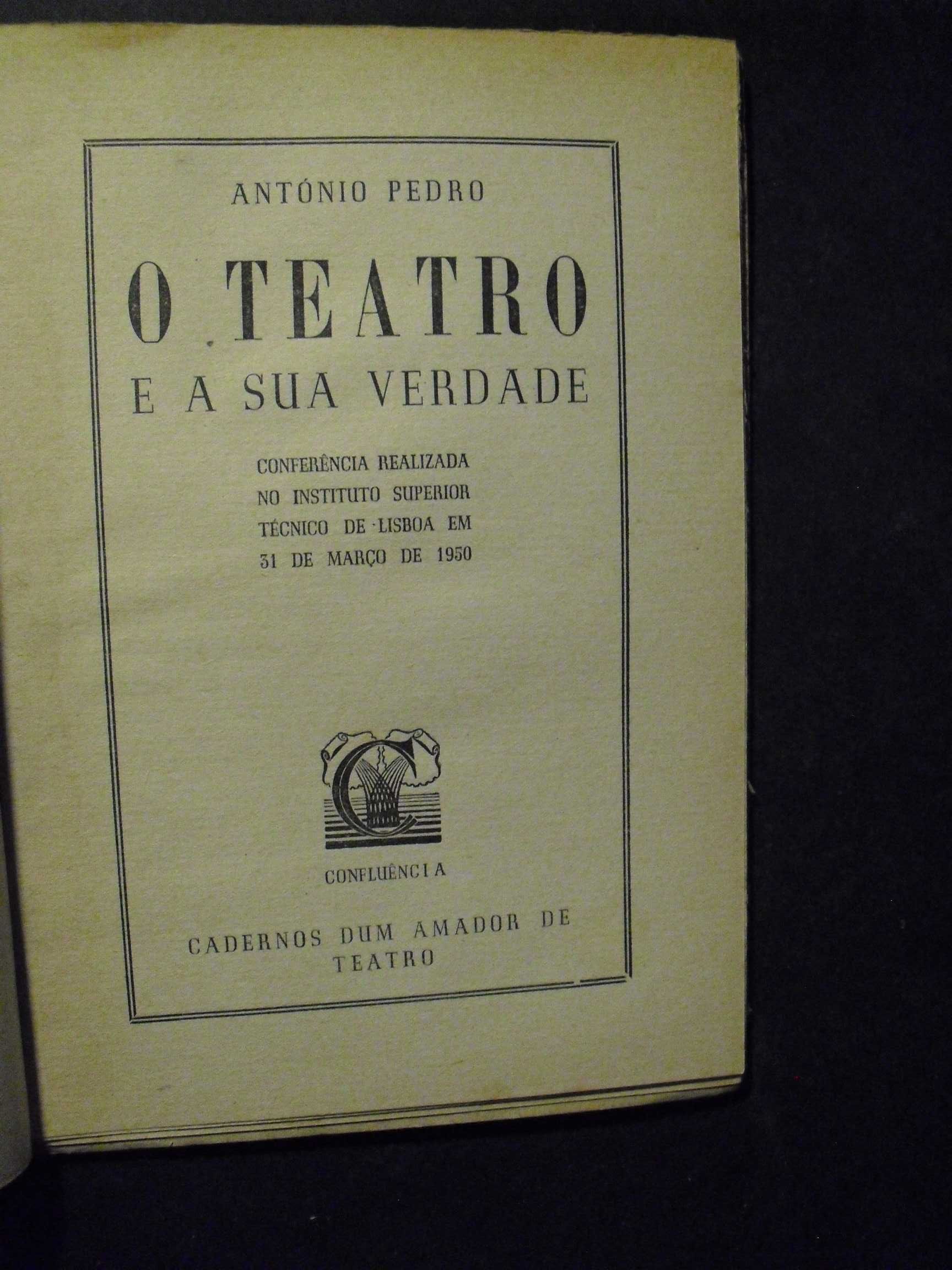 Pedro (António);O Teatro e a sua Verdade-Cadernos de um Amador