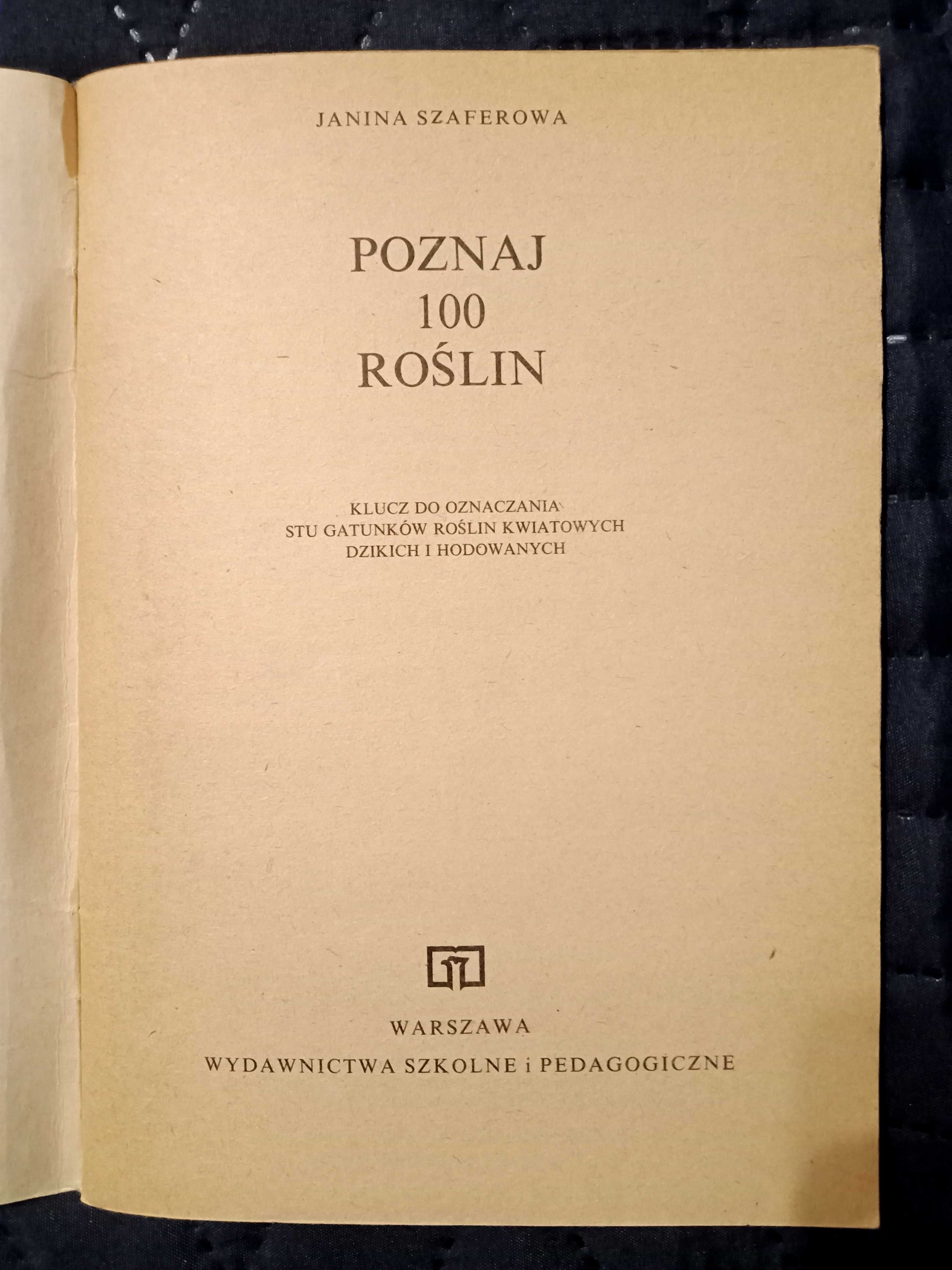 Poznaj sto roślin. Janina Szaferowa