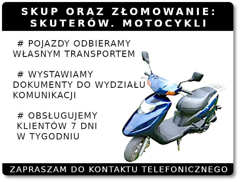 Skup Skuterów skup Motocykli Skup AUT Złomowanie Skuterów PRZYCZEP