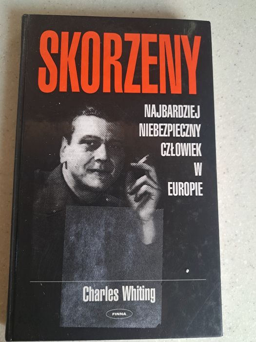 Ksiazka Skorzeny Najbardziej niebezpieczny czlowiek Whiting Charles