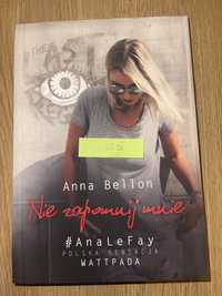 Anna Bellon „Nie zapomnijcie mnie”