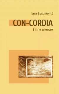 Con - Cordia i inne wiersze - Ewa Eysymontt