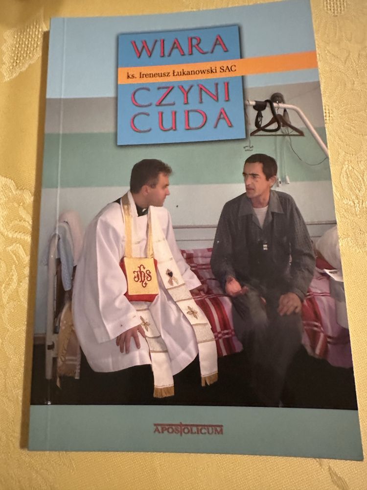 Książka “Wiara czyni cuda” Ks. Ireneusz Łukanowski