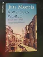 A Writer's World - Jan Morris - po angielsku