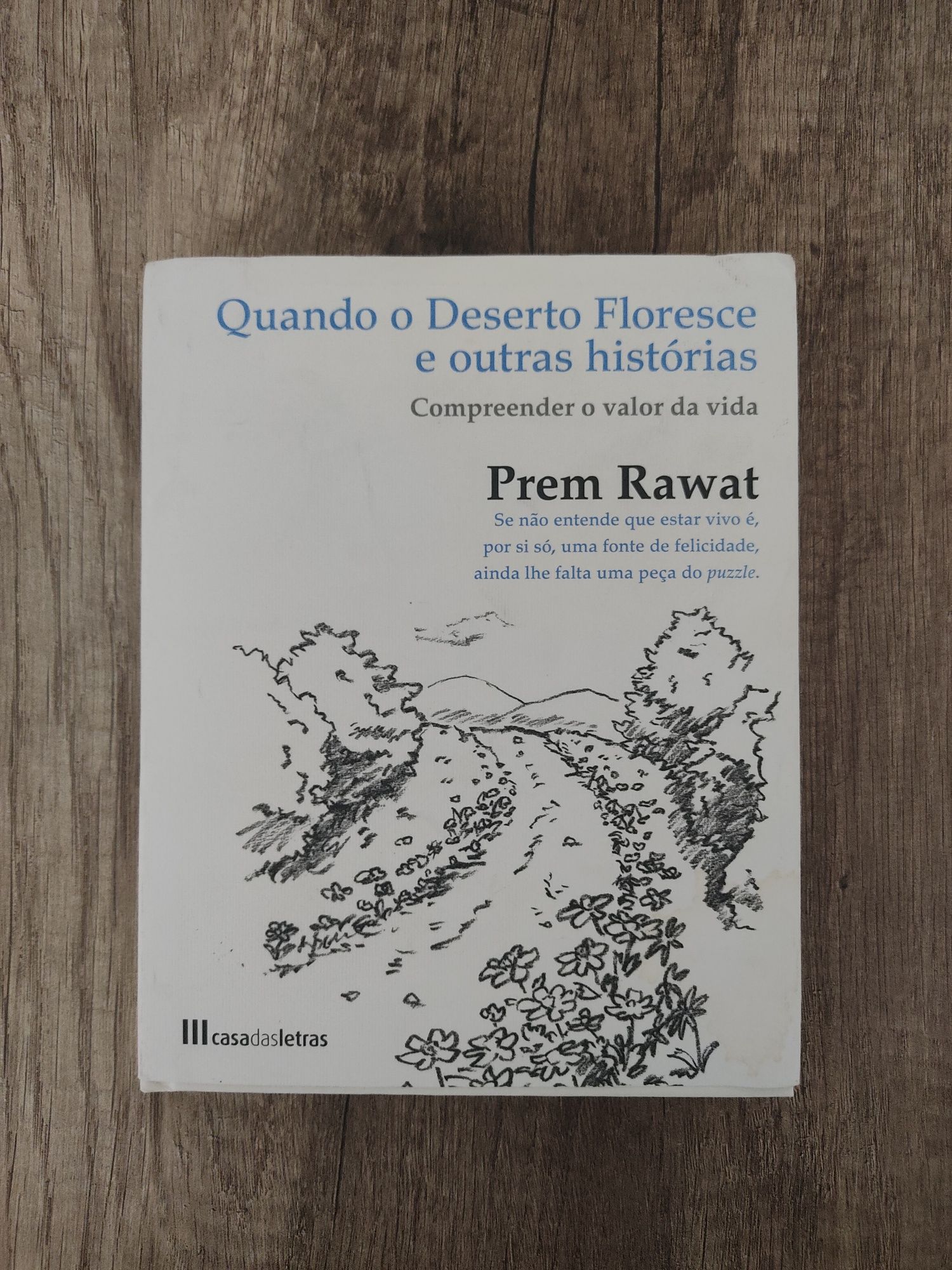 Quando o deserto floresce e outras histórias